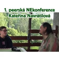 1.peerská NEkonference - Kateřina Navrátilová